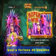 qual a fortuna do boninho